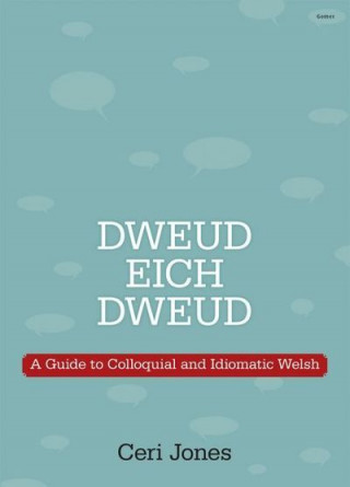 Knjiga Dweud eich Dweud Ceri Jones