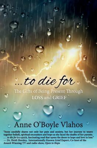 Kniha To Die for: The Gifts of Being Present Through Loss and Grief Anne O Vlahos