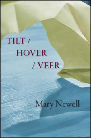 Knjiga Tilt / Hover / Veer Mary Newell