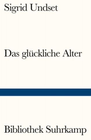 Knjiga Das glückliche Alter Sigrid Undset