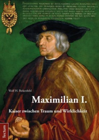 Kniha Maximilian I. Wolf H. Birkenbihl