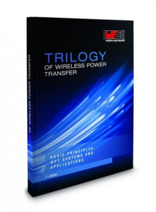 Kniha Trilogy of Wireless Power Transfer Würth Elektronik