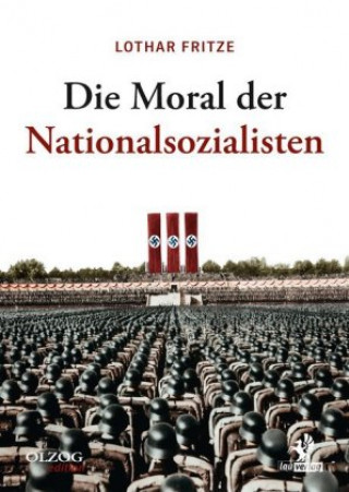 Książka Die Moral der Nationalsozialisten Lothar Fritze