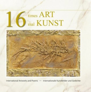 Kniha 16 times ART ? 16 mal KUNST Gabriele Walter und Kurt Ries (Hrsg.