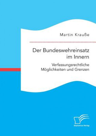 Könyv Bundeswehreinsatz im Innern Martin Krauße