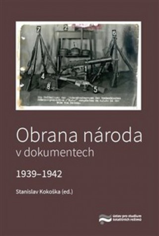 Knjiga Obrana národa v dokumentech 1939–1942 Stanislav Kokoška