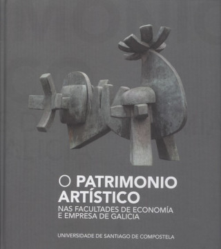 Książka O PATRIMONIO ARTÍSTICO NAS FACULTADES DE ECONOMÍA E EMPRESA DE GALICIA 