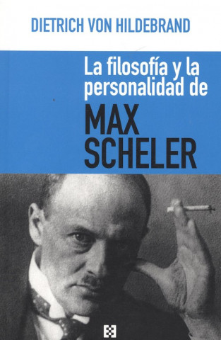Książka LA FILOSOFÍA Y LA PERSONALIDAD DE MAX SCHELER DIETRICH VON HILDEBRAND