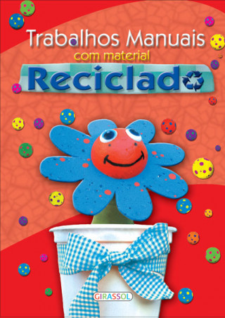 Βιβλίο TRABALHOS MANUAIS COM MATERIAL RECICLADO 