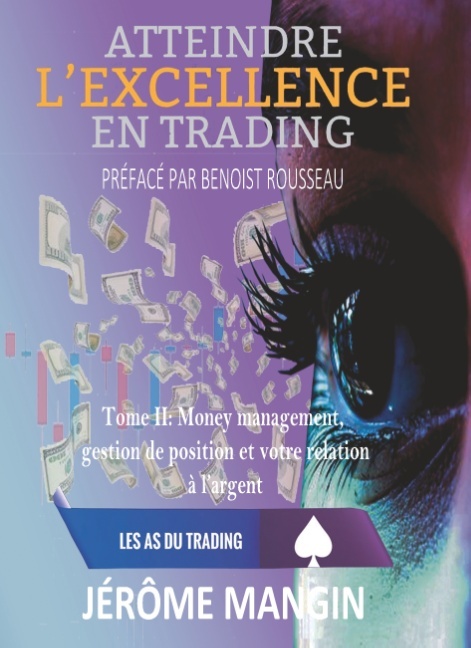 Carte Atteindre l'excellence en trading Tome II Jérôme Mangin