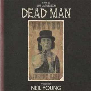 Hanganyagok Dead Man:A Film By Jim Jarmusch Neil OST/Young