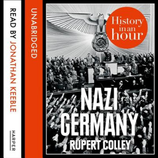 Digital Nazi Germany: History in an Hour Rupert Colley