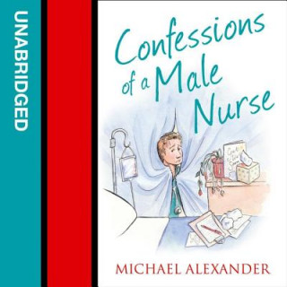 Digital Confessions of a Male Nurse Michael Alexander