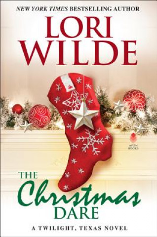 Carte The Christmas Dare: A Twilight, Texas Novel Lori Wilde