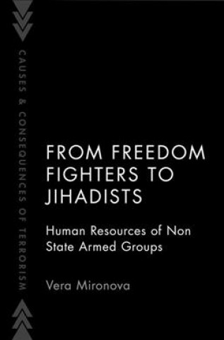 Carte From Freedom Fighters to Jihadists Vera Mironova