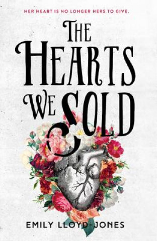Könyv The Hearts We Sold Emily Lloyd-Jones