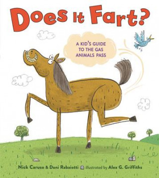 Könyv Does It Fart?: A Kid's Guide to the Gas Animals Pass Nick Caruso