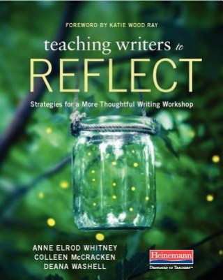 Książka Teaching Writers to Reflect: Strategies for a More Thoughtful Writing Workshop Anne Whitney