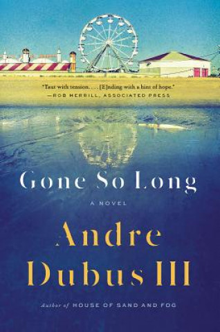 Kniha Gone So Long Andre Dubus