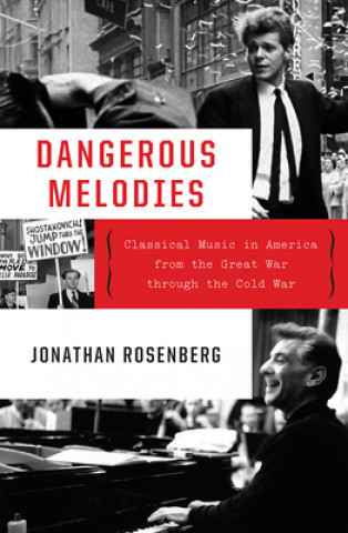 Kniha Dangerous Melodies Jonathan Rosenberg