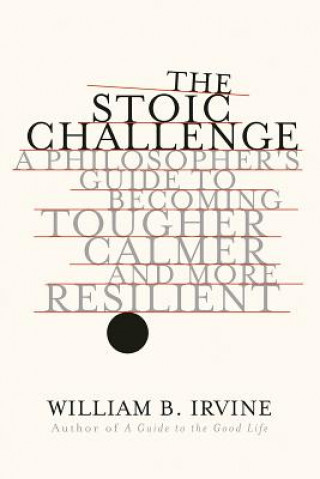 Könyv Stoic Challenge William B. Irvine
