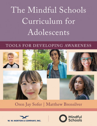 Книга Mindful Schools Curriculum for Adolescents Oren Jay Sofer