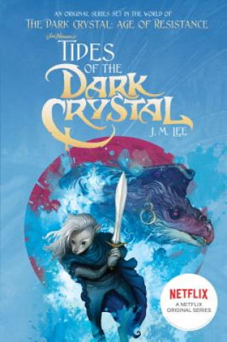 Книга Tides of the Dark Crystal #3 J. M. Lee
