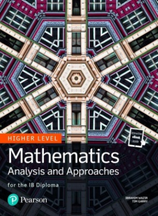 Kniha Mathematics Analysis and Approaches for the IB Diploma Higher Level Tim Garry