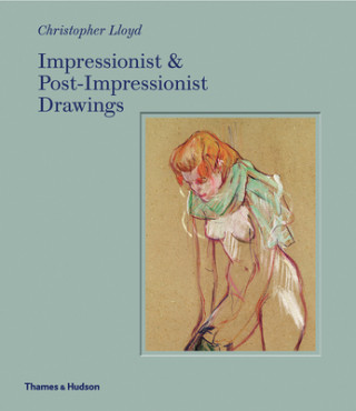 Книга Impressionist and Post-Impressionist Drawings Christopher Lloyd