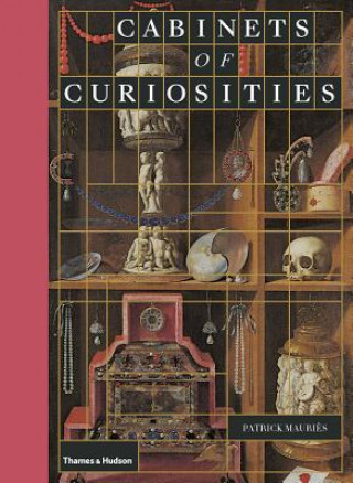 Kniha Cabinets of Curiosities Patrick Mauries