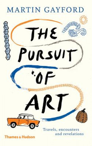 Kniha Pursuit of Art Martin Gayford