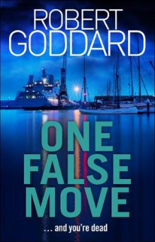 Könyv One False Move Robert Goddard