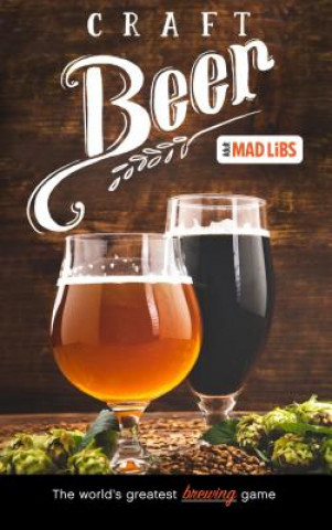 Buch Craft Beer Mad Libs: World's Greatest Word Game Douglas Yacka