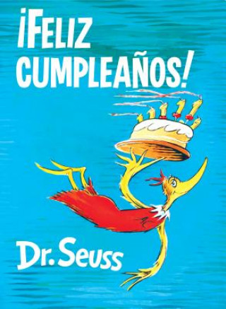 Kniha !Feliz cumpleanos! (Happy Birthday to You! Spanish Edition) Dr. Seuss