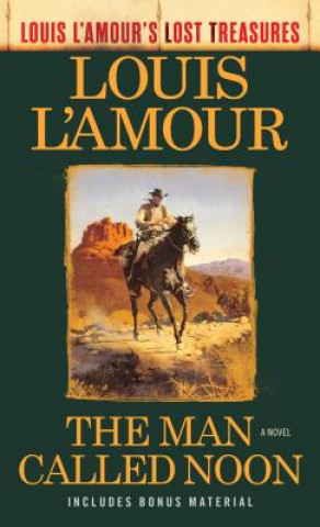 Könyv Man Called Noon (Louis L'Amour's Lost Treasures) Louis L'Amour