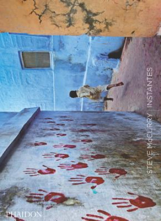 Kniha Instantes Steve McCurry (Steve McCurry the Unguarded Moment) (Spanish Edition) Steve Mccurry