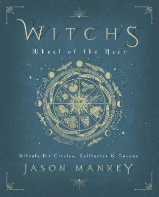 Книга Witch's Wheel of the Year Jason Mankey