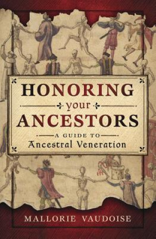 Kniha Honoring Your Ancestors Mallorie Vaudoise