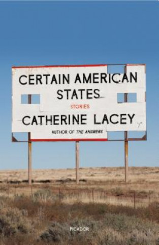 Carte Certain American States: Stories Catherine Lacey