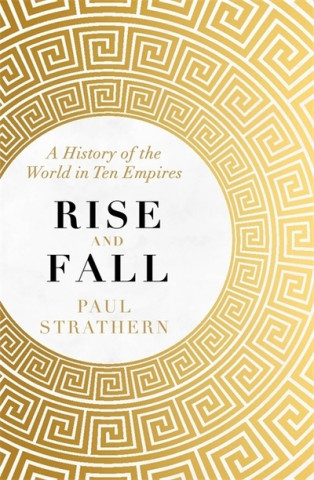 Kniha Rise and Fall Paul Strathern