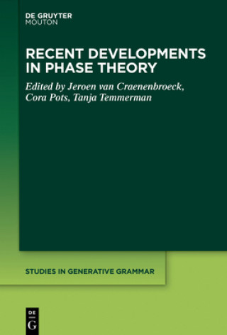 Kniha Recent Developments in Phase Theory Jeroen Craenenbroeck