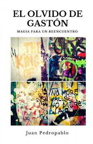 Carte El Olvido de Gastón: Magia para un Reencuentro Juan Pedropablo