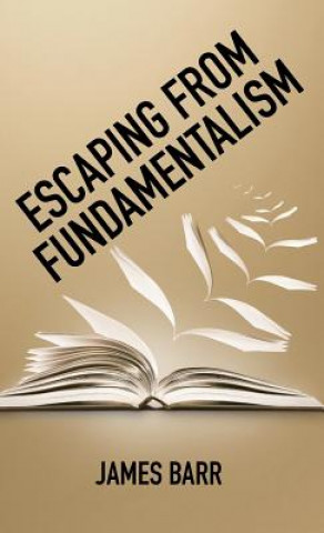 Книга Escaping from Fundamentalism James Barr