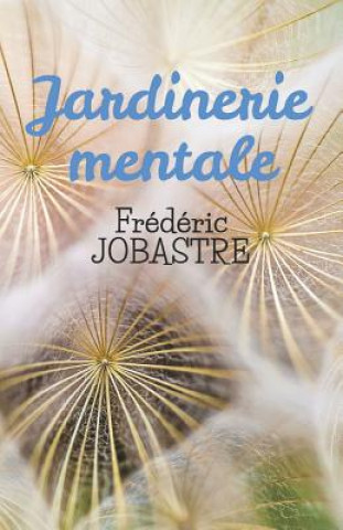 Kniha Jardinerie Mentale Frederic Jobastre