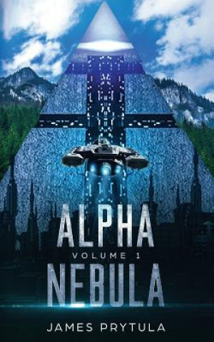 Knjiga Alpha Nebula: Volume 1 James Prytula