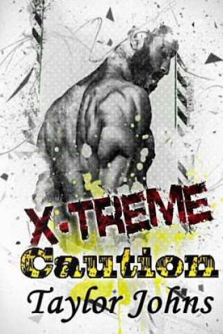 Book X-Treme Caution Taylor Johns