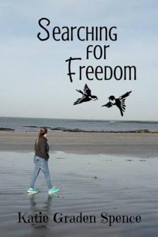 Buch Searching for Freedom Katie Graden Spence