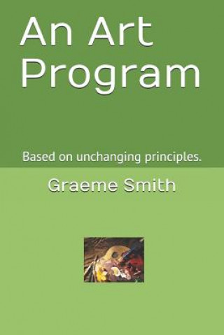 Libro An Art Program: Based on unchanging principles. Graeme Smith