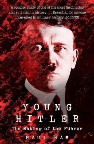 Kniha Young Hitler Paul Ham