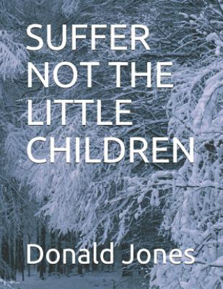 Książka Suffer Not the Little Children Donald Jones